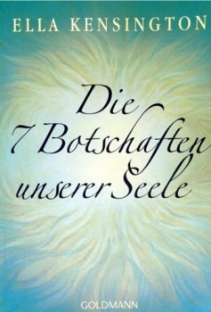 Die 7 Botschaften unserer Seele von Ella Kensington
